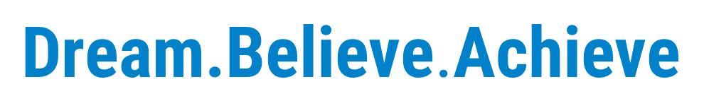 Dream.Believe.Achieve